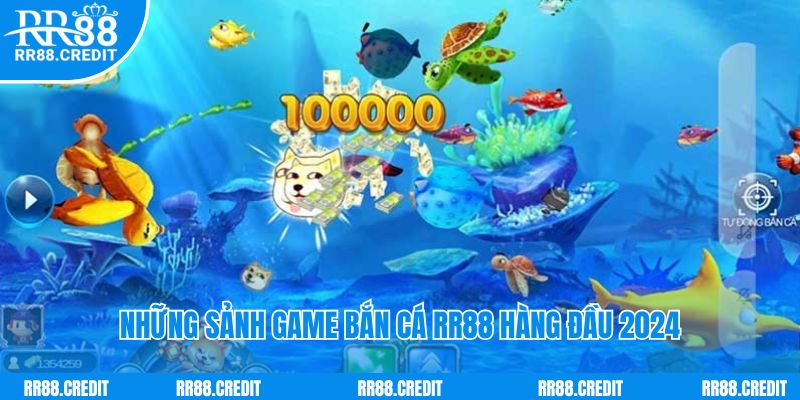 Những sảnh game bắn cá RR88 hàng đầu 2024